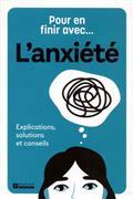 POUR EN FINIR AVEC... L'ANXIETE