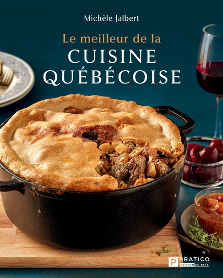 LE MEILLEUR DE LA CUISINE QUEBECOISE
