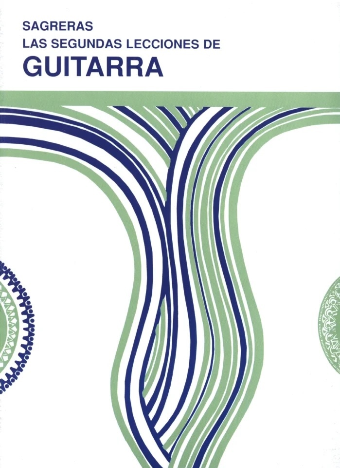 JULIO SAGRERAS : LAS SEGUNDAS LECCIONES DE GUITARRA - GUITARE