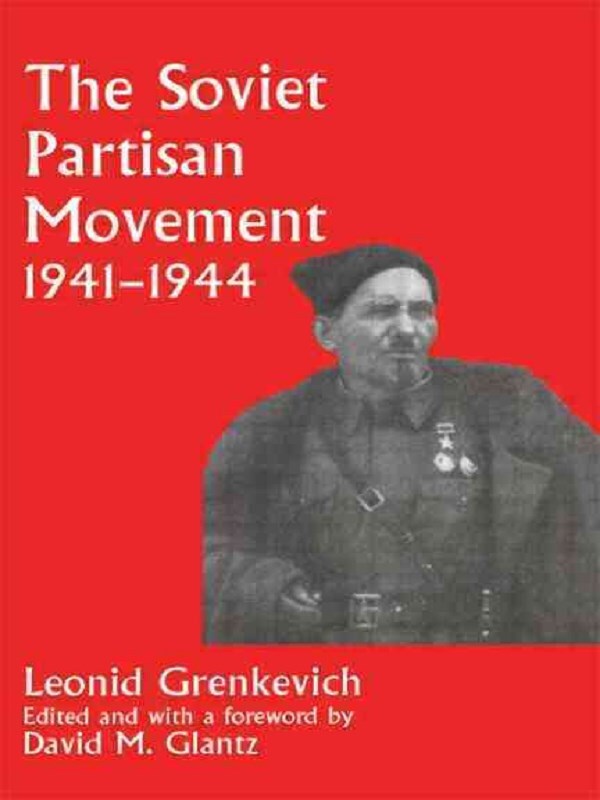 The Soviet Partisan Movement, 1941-1944