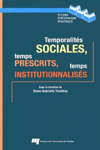 TEMPORALITES SOCIALES TEMPS PRESCRITS TEMPS INSTITUTIONNAL.