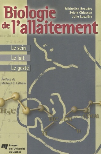 BIOLOGIE DE L'ALLAITEMENT. LE SEIN - LE LAIT - LE GESTE