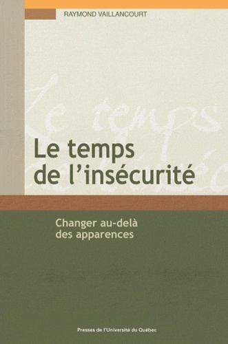 TEMPS DE L'INSECURITE