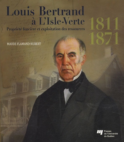 LOUIS BERTRAND A L'ISLE VERTE 1811 1871