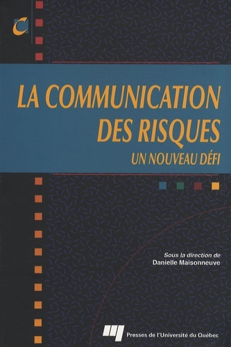 COMMUNICATION DES RISQUES. UN NOUVEAU DEFI