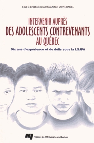 INTERVENIR AUPRES DES ADOLESCENTS CONTREVENANTS AU QUEBEC
