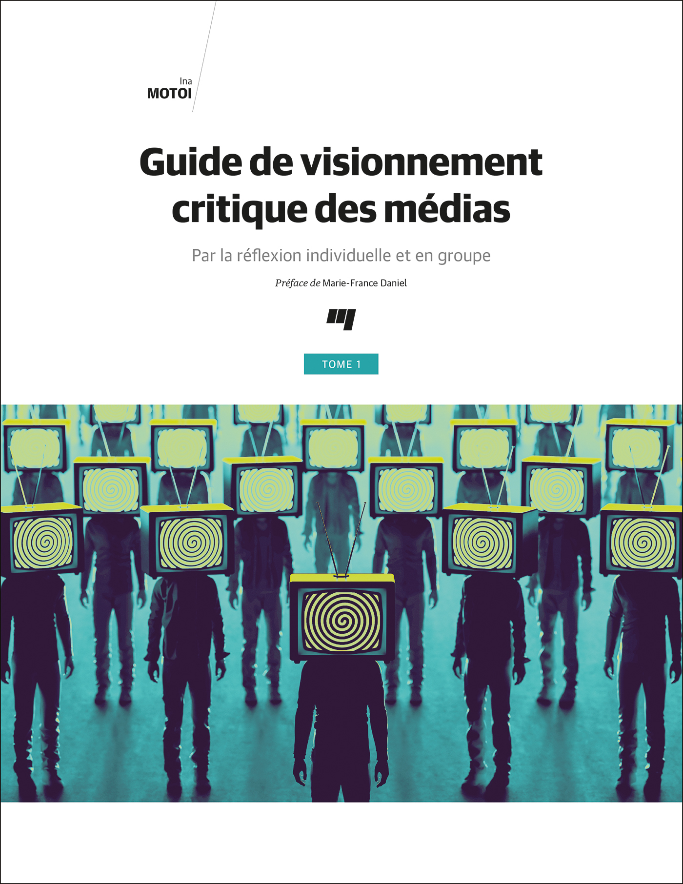 Guide de visionnement critique des médias, tome 1