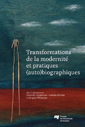 TRANSFORMATIONS DE LA MODERNITE ET PRATIQUES AUTO BIOGRAPHIQ