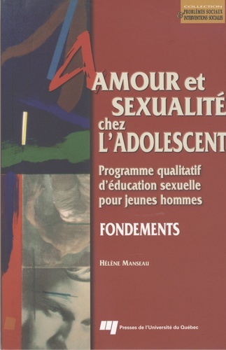 AMOUR ET SEXUALITE CHEZ L'ADOLESCENT - FONDEMENTS. PROGRAMME