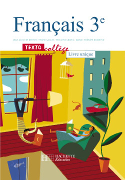TextoCollège 3e - Français - Livre de l'élève - Edition 2003