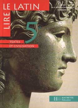 Lire le latin 5e - Livre de l'élève - Edition 1996
