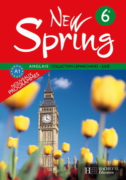 New Spring 6e LV1 - Anglais - Livre de l'élève - Edition 2006