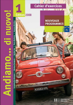 Andiamo...di nuovo ! 1 - Italien - Cahier d'activités - Nouvelle Edition 2008