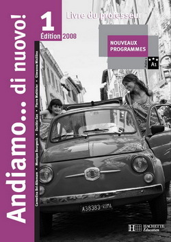 Andiamo...di nuovo ! 1 - Italien - Livre du professeur - Nouvelle Edition 2008