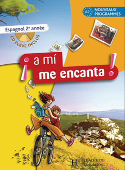 A mi me encanta 2e année - Espagnol - Livre de l'élève - Edition 2007