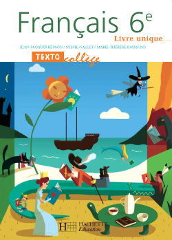 TextoCollège 6e - Français - Livre de l'élève - Edition 2005