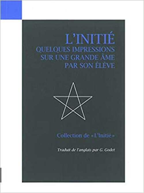 L’initié I - Quelques impressions sur une grande âme par son