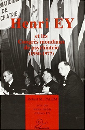 Henri Ey et les congrès mondiaux de psychiatrie