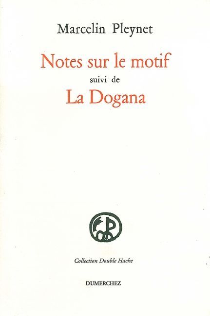 Notes sur le Motif / la Dogana