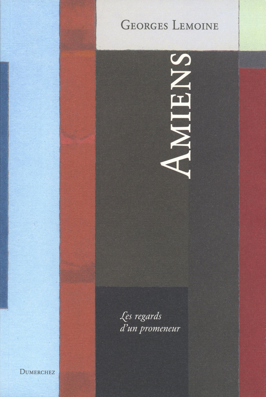 Amiens-Regards d'un Promeneur