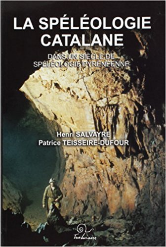 La spéléologie catalane dans un siècle de spéléologie pyrénéenne