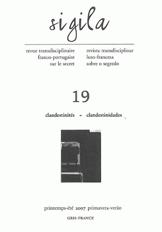 SIGILA, N  19/PRINTEMPS-ETE 2007. CLANDESTINITES/CLANDESTINADES