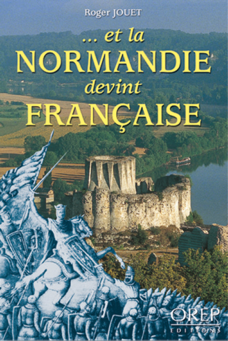 ...et La Normandie devint française...