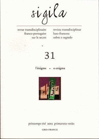 SIGILA, N  31/PRINTEMPS-ETE 2013. L'ENIGME/O ENIGMA
