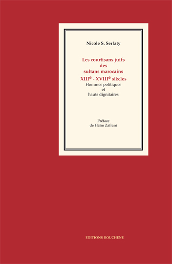 Les courtisans juifs des sultans marocains, XIIIe-XVIIIe siècles