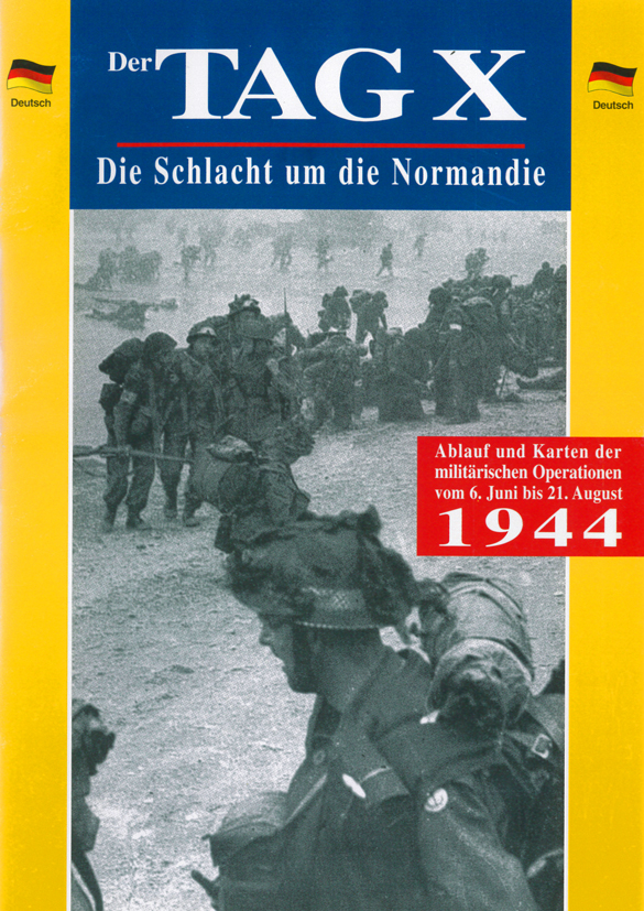 Der TAG X Die Schlacht um die Normandie