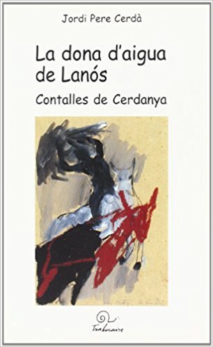 La dona d'aigua de Lanós - contalles de Cerdanya