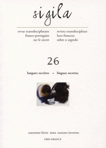 SIGILA, N 26/AUTOMNE-HIVER 2010. LANGUES SECRETES/LINGUAS SECRETAS