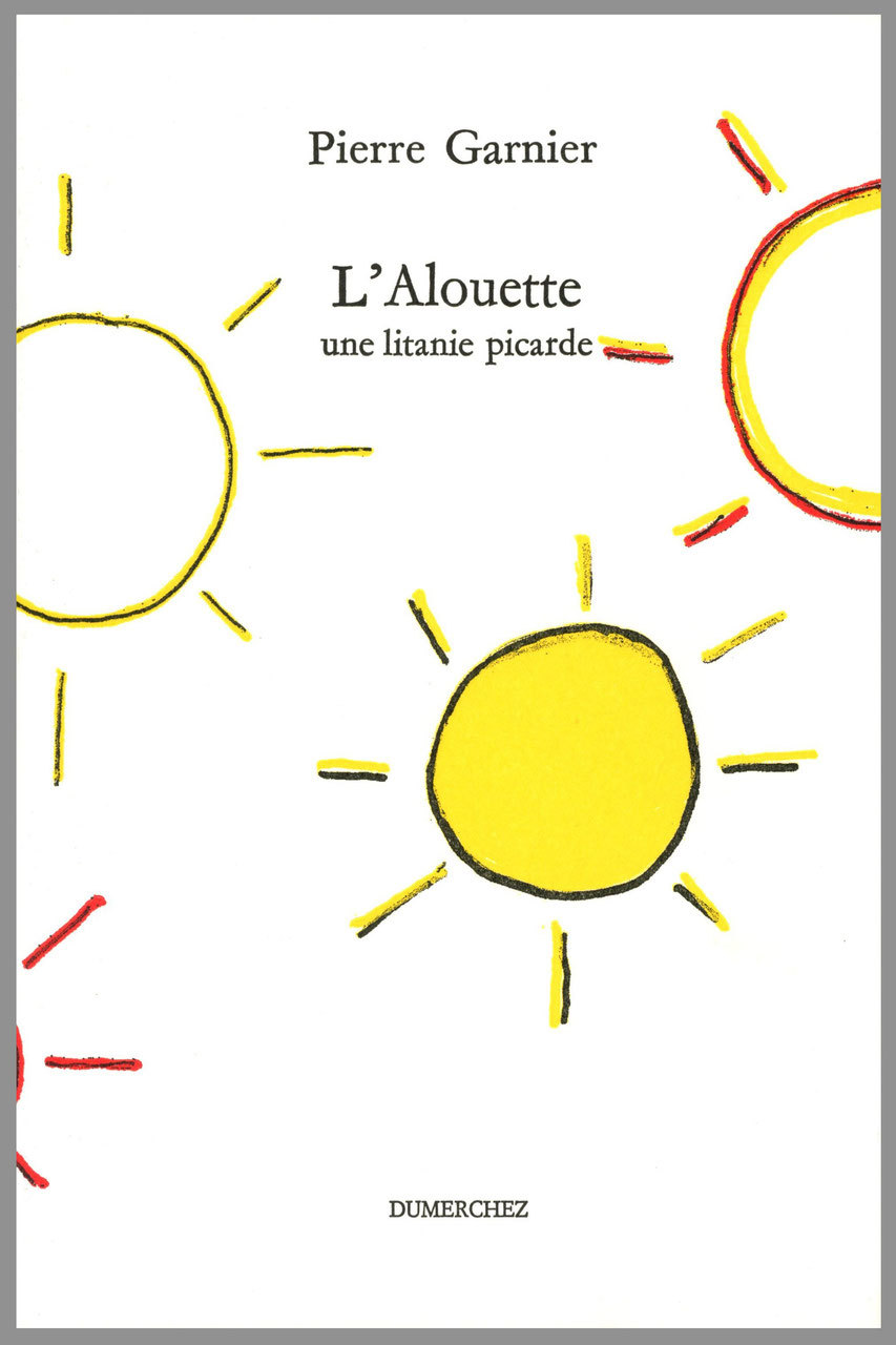 Alouette / une Litanie Picarde