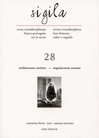SIGILA, N 28, AUTOMNE-HIVER 2011. ARCHITECTURES SECRETES - ARQUITECTU RAS SECRETAS