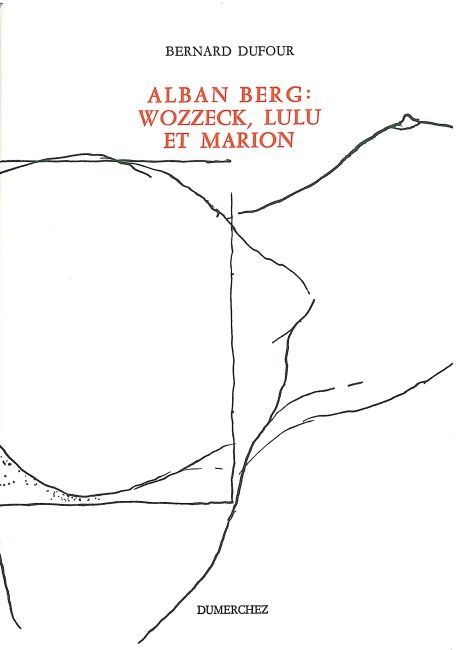 Alban Berg (Wozzek,Lulu & Marion)