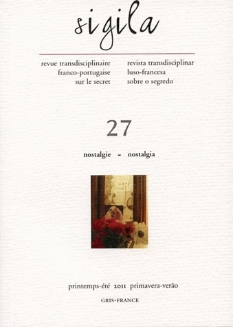 SIGILA, N 27, PRINTEMPS-ETE 2011. NOSTALGIE/NOSTALGIA