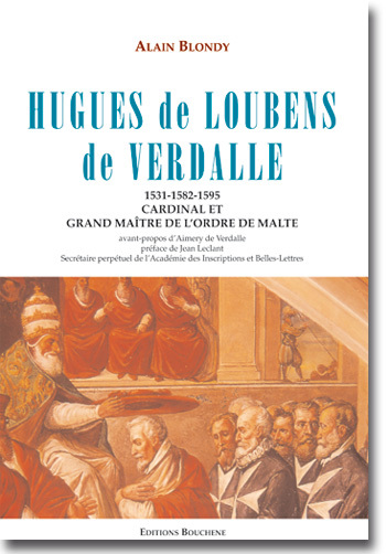 Hugues de Loubens de Verdalle, Cardinal et Grand Maître de l'Ordre de Malte