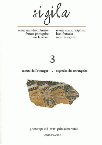 SIGILA, N  3/PRINTEMPS-ETE 1999. SECRETS DE L'ETRANGER/SEGREDOS DO ES TRANGEIRO