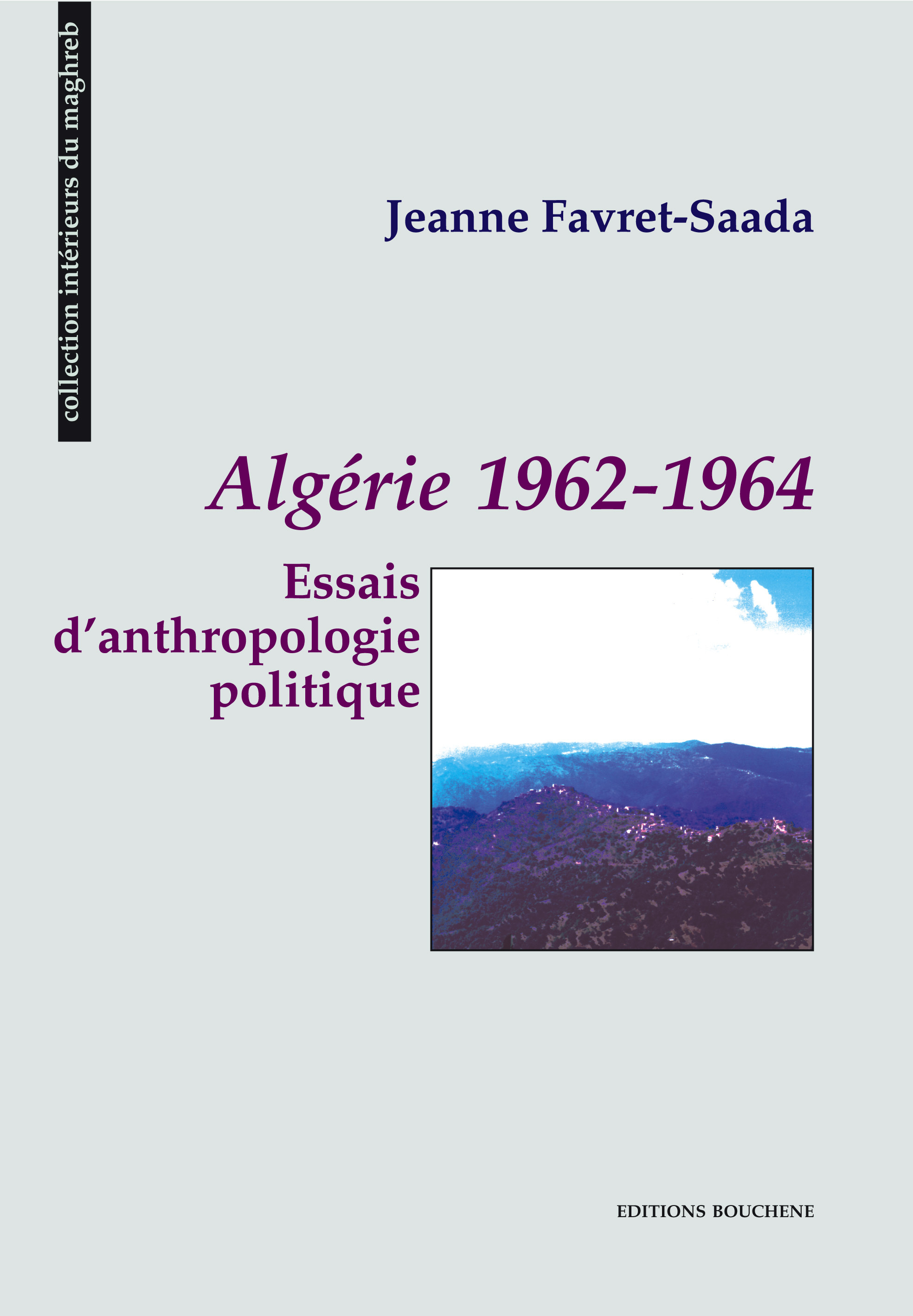 Algérie 1962-1964. Essais d'anthropologie politique