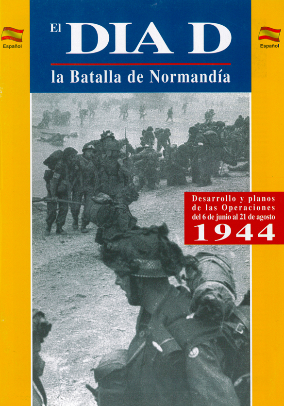 El DIA J la Batalla de Normandia