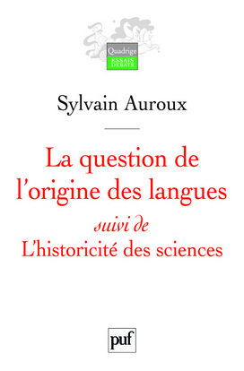 La question de l'origine des langues, suivi de L'historicité des sciences