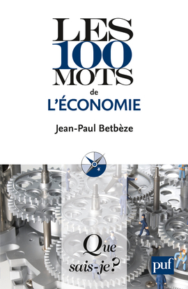 LES 100 MOTS DE L'ECONOMIE (5ED) QSJ 3731