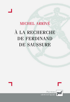 À la recherche de Ferdinand de Saussure