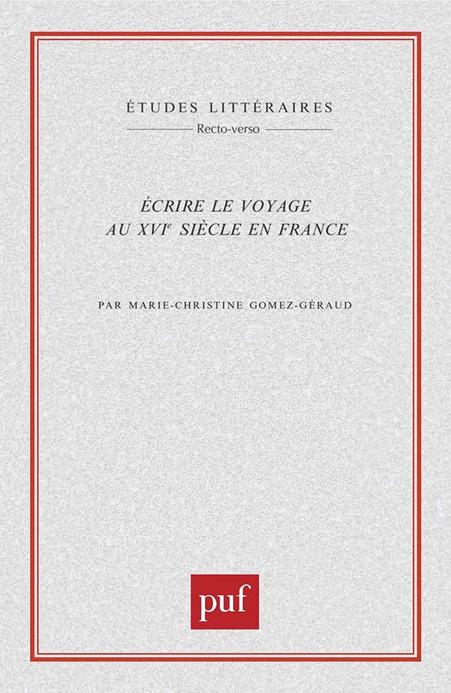 Écrire le voyage au XVIe siècle en France