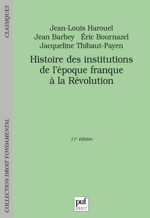 Histoire des institutions, de l'époque franque à la Révolution