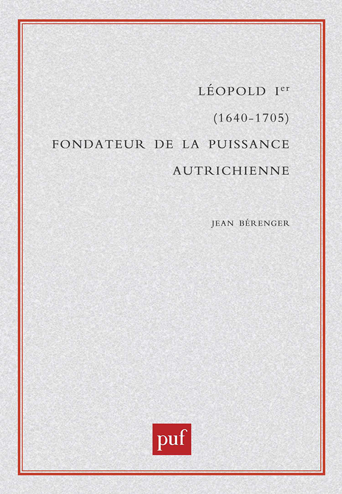 Léopold Ier (1640-1705), fondateur de la puissance autrichienne