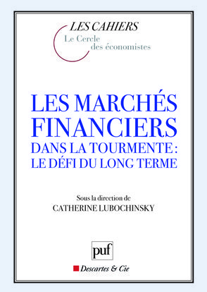 Les marchés financiers dans la tourmente : le défi du long terme