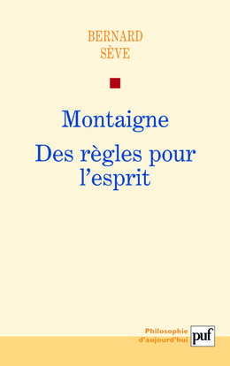 Montaigne. Des règles pour l'esprit