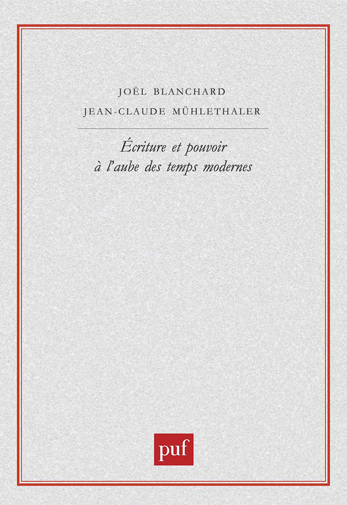 Écriture et pouvoir à l'aube des temps modernes