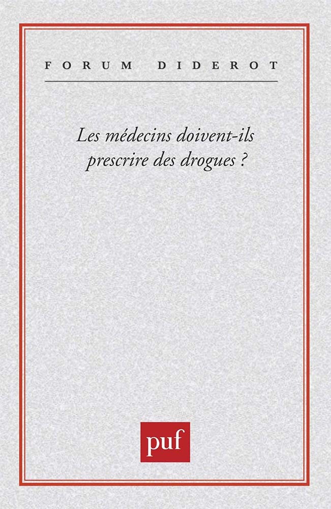 Les médecins doivent-ils prescrire des drogues ?